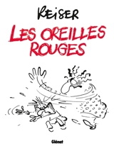 Les oreilles rouges - Jean-Marc Reiser