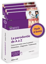 La parodontie de A à Z : communication avec le patient, prévention, diagnostic, traitements : pack 4 livres - Jacques André Charon
