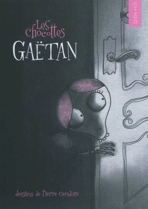 Les chocottes : livre et CD - Gaëtan