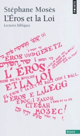 L'Eros et la loi : lectures bibliques - Stéphane Mosès