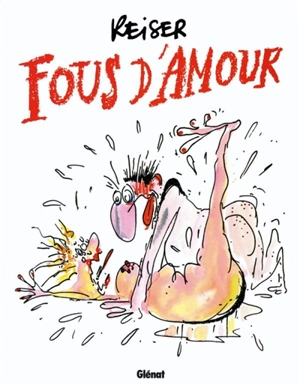 Fous d'amour - Jean-Marc Reiser