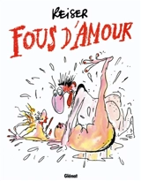 Fous d'amour - Jean-Marc Reiser