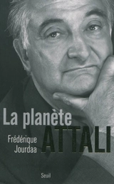 La planète Attali - Frédérique Jourdaa
