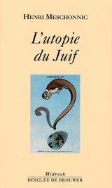L'utopie du juif - Henri Meschonnic