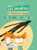Les enquêtes de Quentin et Sophie. Vol. 6. Le babysitteur est un loup-garou - Valentin Mathé