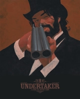 Undertaker. Vol. 3. L'ogre de Sutter camp - Xavier Dorison