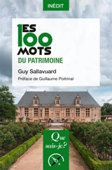 Les 100 mots du patrimoine - Guy Sallavuard
