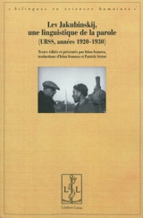 Lev Jakubinskij, une linguistique de la parole (URSS, 1920-1930) - Lev Petrovic Jakubinskij