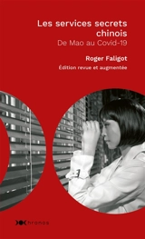 Les services secrets chinois : de Mao au Covid-19 - Roger Faligot