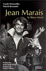 Jean Marais : le bien-aimé - Carole Weisweiller