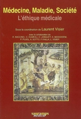 Médecine, maladie, société : l'éthique médicale