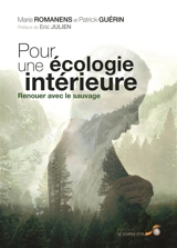 Pour une écologie intérieure : renouer avec le sauvage - Marie Romanens