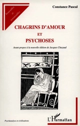 Chagrins d'amour et psychoses - Constance Pascal