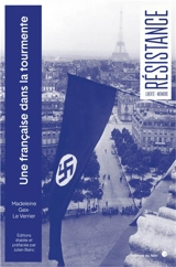 Une Française dans la tourmente - Madeleine Gex-Le Verrier