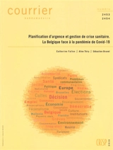 Courrier hebdomadaire, n° 2453-2454. Planification d'urgence et gestion de crise sanitaire : la Belgique face à la pandémie de Covid-19 - Catherine Fallon