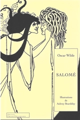Salomé : tragédie en un acte. Salomé : a tragedy in one act - Oscar Wilde