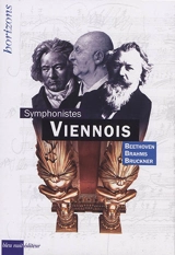 Symphonistes viennois : Beethoven, Brahms, Bruckner - Patrick Favre-Tissot-Bonvoisin