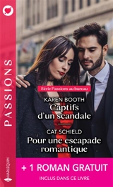 Captifs d'un scandale : passions au bureau. Pour une escapade romantique. Brûlant comme un souvenir - Karen Booth