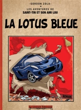 Les aventures de Saint-Tin et son ami Lou. Vol. 4. La Lotus bleue - Gordon Zola