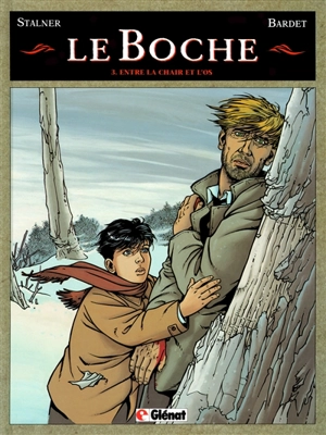 Le Boche. Vol. 3. Entre la chair et l'os - Daniel Bardet