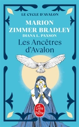 Le cycle d'Avalon. Les ancêtres d'Avalon - Diana L. Paxson