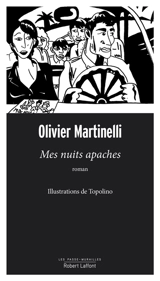 Mes nuits apaches. Film - Olivier Martinelli