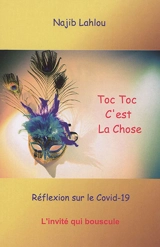 Toc toc c'est la chose : réflexion sur le Covid-19 - Najib Lahlou