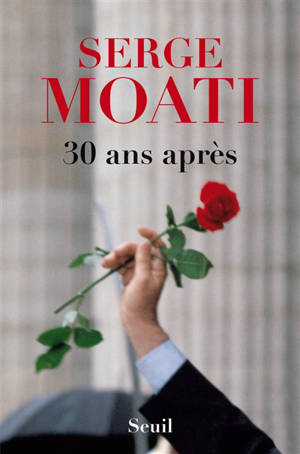 30 ans après - Serge Moati