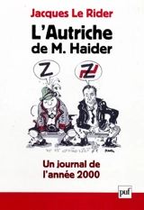 L'Autriche de M. Haider : un journal de l'année 2000 - Jacques Le Rider