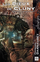 Les dieux de Cluny. Le fantôme d'Orsay - François Darnaudet-Malvy
