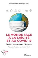 Le monde face à la laïcité et au Covid 19 : quelles leçons pour l'Afrique ?