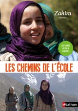Les chemins de l'école. Zahira : Maroc - Sophie Nanteuil