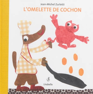 L'omelette de cochon - Jean-Michel Zurletti
