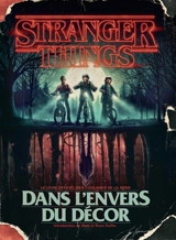 Stranger things : dans l'envers du décor : le livre officiel des coulisses de la série - Gina McIntyre