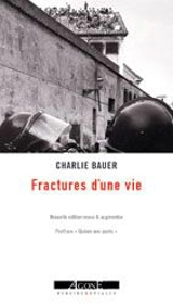 Fractures d'une vie. Quinze ans après... - Charlie Bauer