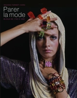 Parer la mode : bijoux de 1750 à 1990 - Deanna Farneti Cera