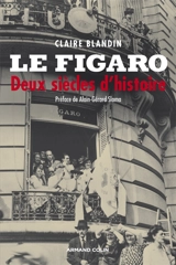 Le Figaro : deux siècles d'histoire - Claire Blandin