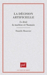 La décision artificielle - Danièle Bourcier