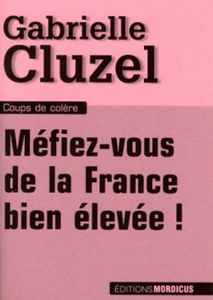Méfiez-vous de la France bien élevée ! - Gabrielle Cluzel