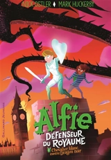 Alfie : défenseur du royaume. Vol. 1. Chevalier blanc contre Dragon noir - Nick Ostler