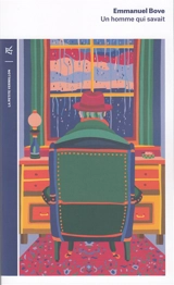 Un homme qui savait - Emmanuel Bove