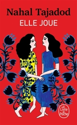 Elle joue - Nahal Tajadod