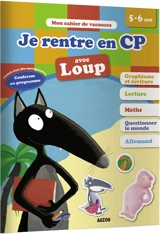 Je rentre en CP avec Loup : 5-6 ans : conforme au programme - Orianne Lallemand