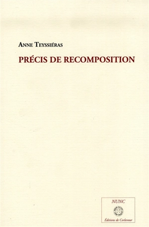 Précis de recomposition - Anne Teyssiéras