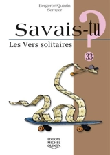 Les vers solitaires - Alain M. Bergeron
