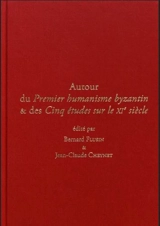 Travaux et mémoires, n° 21,2. Autour du Premier humanisme byzantin & des Cinq études sur le XIe siècle, quarante ans après Paul Lemerle
