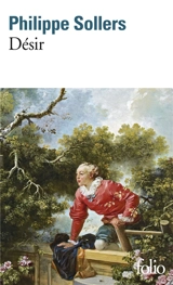 Désir - Philippe Sollers