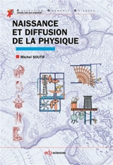 Naissance et diffusion de la physique - Michel Soutif