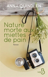 Nature morte aux miettes de pain - Anna Quindlen