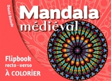 Mandala médiéval : flipbook recto-verso à colorier - David Balade